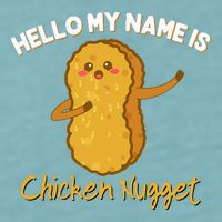 Hello My Name Is Chicken Nugget Costume Chicken Sueded Cloud Jersey T-Shirt