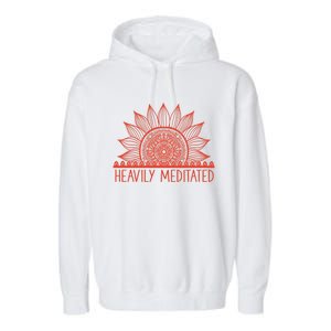 Heavily Meditated Namaste Meditation Yoga Gift Dala Gift Garment-Dyed Fleece Hoodie