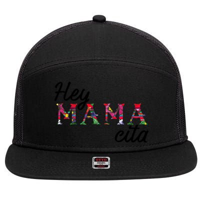 Hey Mamacita Needs A Margarita Mamacita Cinco De Mayo Great Gift 7 Panel Mesh Trucker Snapback Hat