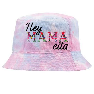 Hey Mamacita Needs A Margarita Mamacita Cinco De Mayo Great Gift Tie-Dyed Bucket Hat