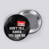 Hello My Name Is Manager Dont Tell Karen Button