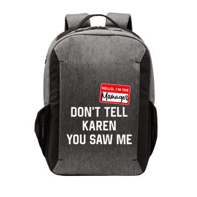 Hello My Name Is Manager Dont Tell Karen Vector Backpack