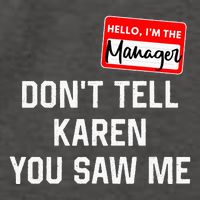 Hello My Name Is Manager Dont Tell Karen Vector Backpack