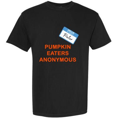 Hello My Name Is Peter Pumpkin Eaters Anonymous Garment-Dyed Heavyweight T-Shirt