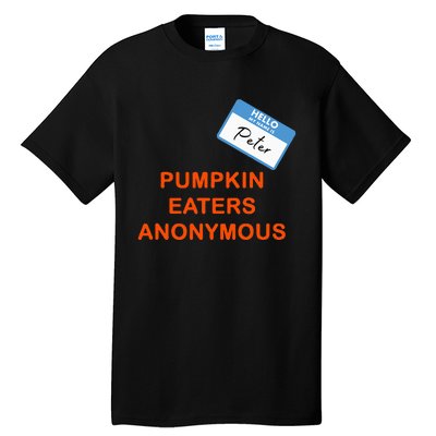 Hello My Name Is Peter Pumpkin Eaters Anonymous Tall T-Shirt