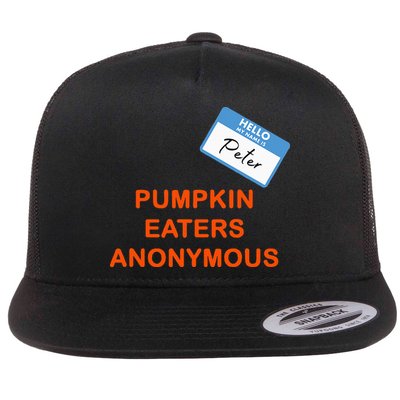 Hello My Name Is Peter Pumpkin Eaters Anonymous Flat Bill Trucker Hat