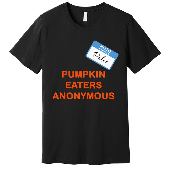 Hello My Name Is Peter Pumpkin Eaters Anonymous Premium T-Shirt