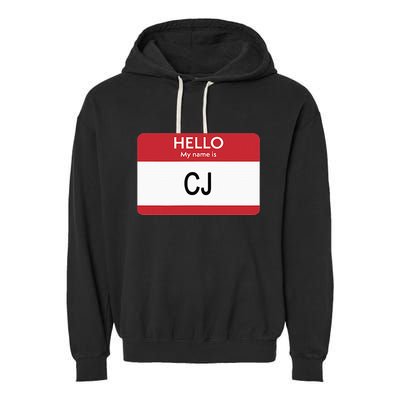 Hello My Name Is Cj Name Tag Sticker Label Garment-Dyed Fleece Hoodie