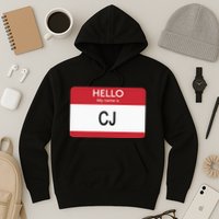 Hello My Name Is Cj Name Tag Sticker Label Hoodie