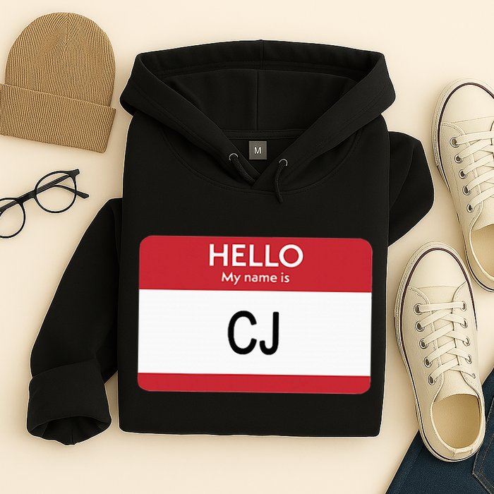 Hello My Name Is Cj Name Tag Sticker Label Hoodie