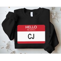 Hello My Name Is Cj Name Tag Sticker Label Sweatshirt