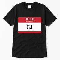 Hello My Name Is Cj Name Tag Sticker Label Tall T-Shirt