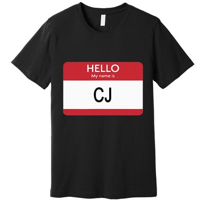 Hello My Name Is Cj Name Tag Sticker Label Premium T-Shirt