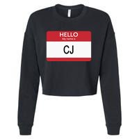 Hello My Name Is Cj Name Tag Sticker Label Cropped Pullover Crew