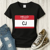 Hello My Name Is Cj Name Tag Sticker Label Womens T-Shirt