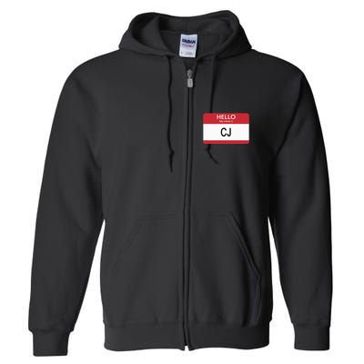 Hello My Name Is Cj Name Tag Sticker Label Full Zip Hoodie