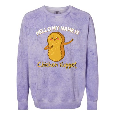 Hello My Name Is Chicken Nugget Costume Chicken Colorblast Crewneck Sweatshirt