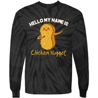 Hello My Name Is Chicken Nugget Costume Chicken Tie-Dye Long Sleeve Shirt