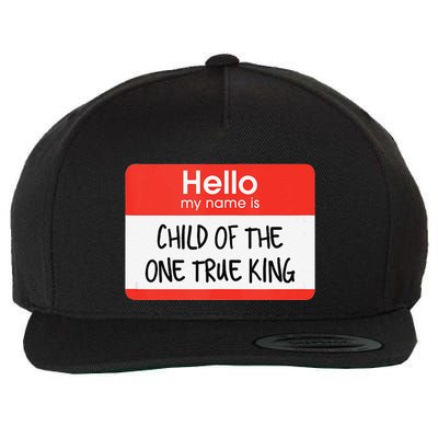 Hello My Name Is Child Of The One True King Wool Snapback Cap
