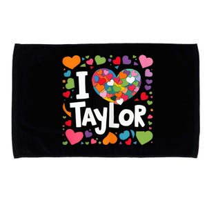 Heart My Name Is Taylor First Name I Love Taylor Microfiber Hand Towel