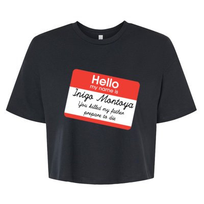 Hello My Name Is Inigo Montoya Bella+Canvas Jersey Crop Tee