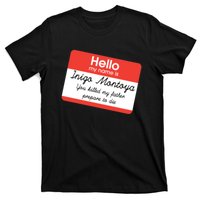 Hello My Name Is Inigo Montoya T-Shirt