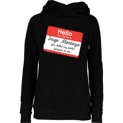 Hello My Name Is Inigo Montoya Womens Funnel Neck Pullover Hood