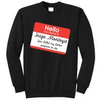 Hello My Name Is Inigo Montoya Tall Sweatshirt