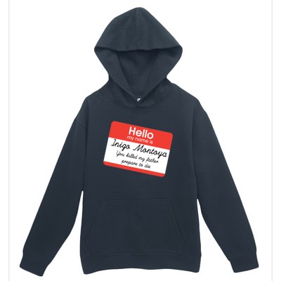 Hello My Name Is Inigo Montoya Urban Pullover Hoodie