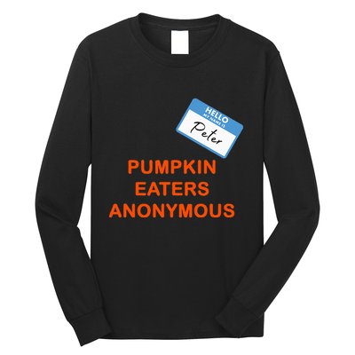 Hello My Name Is Peter Pumpkin Eaters Anonymous Long Sleeve Shirt