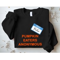 Hello My Name Is Peter Pumpkin Eaters Anonymous Sweatshirt