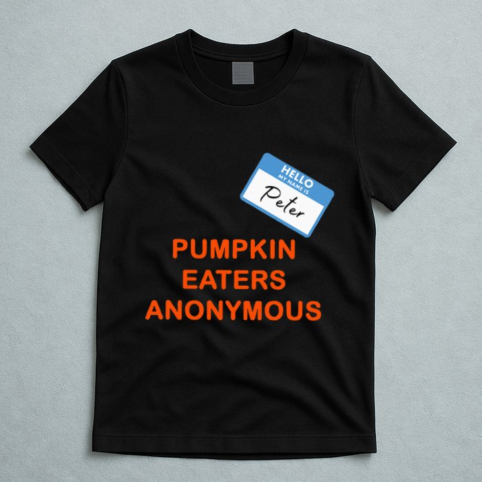 Hello My Name Is Peter Pumpkin Eaters Anonymous T-Shirt