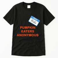 Hello My Name Is Peter Pumpkin Eaters Anonymous Tall T-Shirt