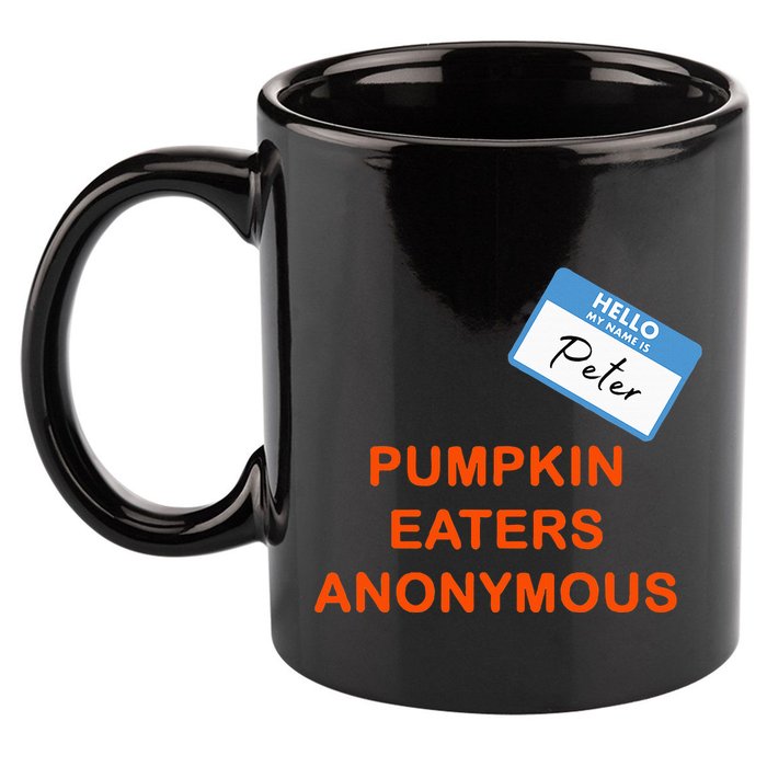 Hello My Name Is Peter Pumpkin Eaters Anonymous 11oz C Handle Ceramic Mug