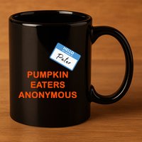 Hello My Name Is Peter Pumpkin Eaters Anonymous 11oz C Handle Ceramic Mug