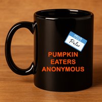 Hello My Name Is Peter Pumpkin Eaters Anonymous 11oz C Handle Ceramic Mug