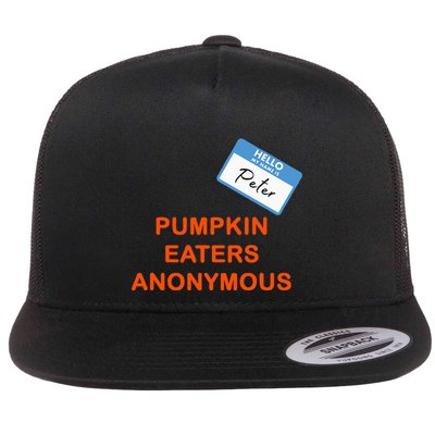 Hello My Name Is Peter Pumpkin Eaters Anonymous Flat Bill Trucker Hat
