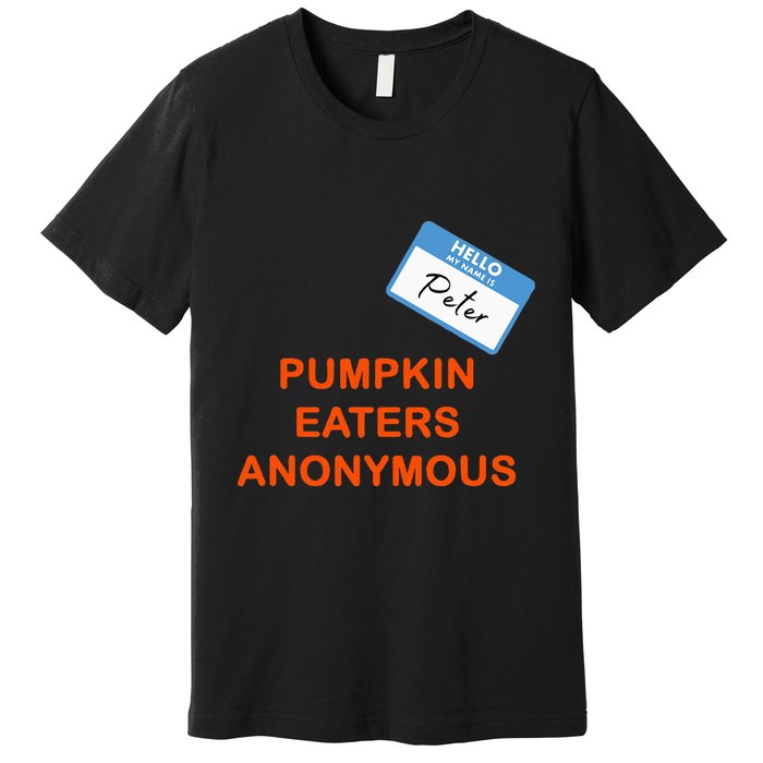 Hello My Name Is Peter Pumpkin Eaters Anonymous Premium T-Shirt