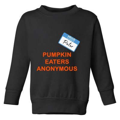 Hello My Name Is Peter Pumpkin Eaters Anonymous Toddler Sweatshirt