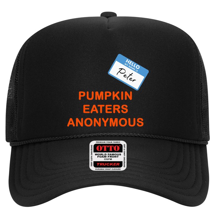 Hello My Name Is Peter Pumpkin Eaters Anonymous Trucker Hat