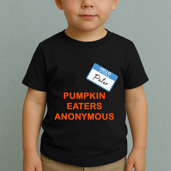 Hello My Name Is Peter Pumpkin Eaters Anonymous Toddler T-Shirt