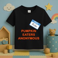 Hello My Name Is Peter Pumpkin Eaters Anonymous Toddler T-Shirt