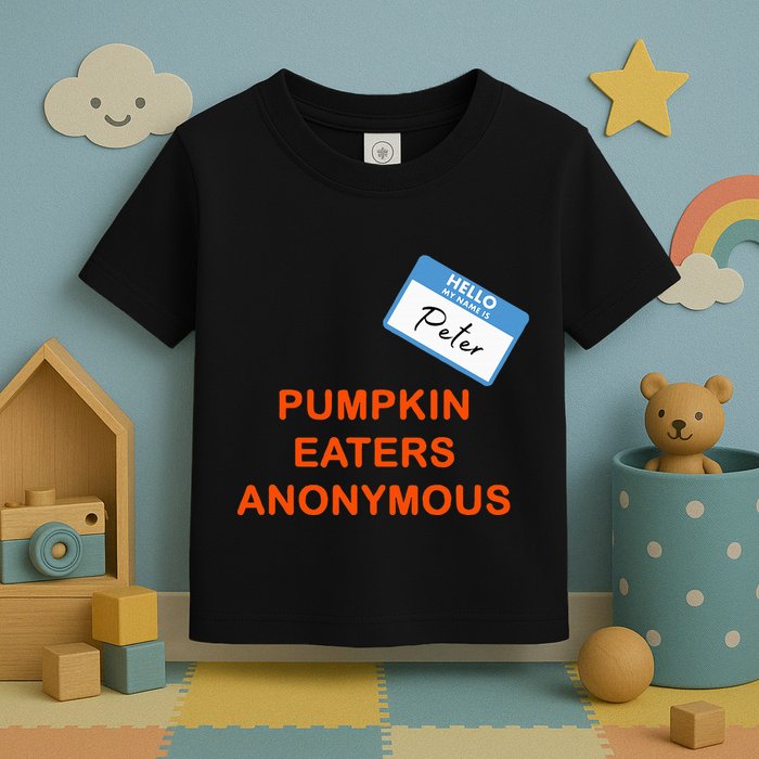 Hello My Name Is Peter Pumpkin Eaters Anonymous Toddler T-Shirt