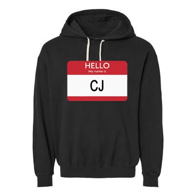 Hello My Name Is Cj Name Tag Sticker Label Garment-Dyed Fleece Hoodie