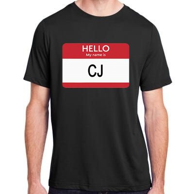 Hello My Name Is Cj Name Tag Sticker Label Adult ChromaSoft Performance T-Shirt