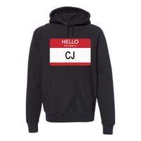 Hello My Name Is Cj Name Tag Sticker Label Premium Hoodie