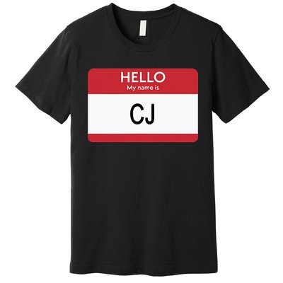 Hello My Name Is Cj Name Tag Sticker Label Premium T-Shirt