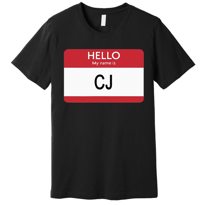 Hello My Name Is Cj Name Tag Sticker Label Premium T-Shirt