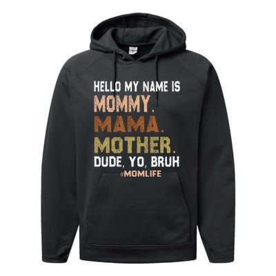 Hello My Name Is Mommy Mama Mother Dude Yo Bruh Performance Fleece Hoodie