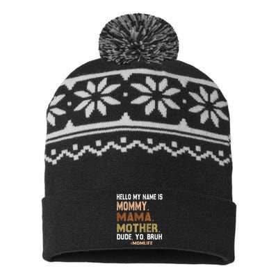 Hello My Name Is Mommy Mama Mother Dude Yo Bruh USA-Made Snowflake Beanie